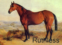 Ruthless (USA) b f 1864 Eclipse (GB) - Barbarity (IRE), by Simoom (GB)